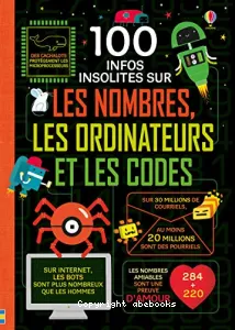 100 infos insolites sur les nombres, les ordinateurs et les codes