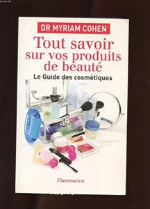 Tout savoir sur vos produits de beauté