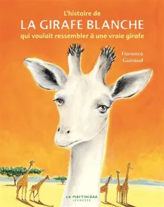 histoire de la girafe blanche qui voulait ressembler à une vraie girafe