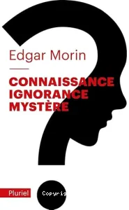 Connaissance, ignorance, mystère