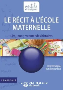 Récit à l'école maternelle (Le)