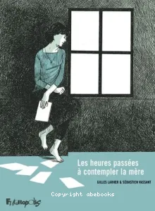 Heures passées à contempler la mère (Les)