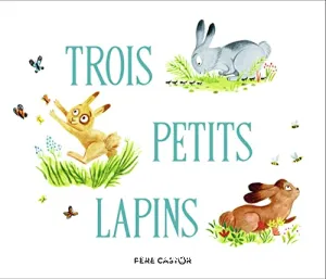 Trois petits lapins