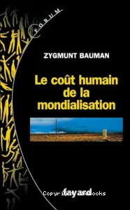 Coût humain de la mondialisation (Le)