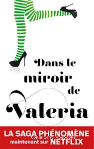 Dans le miroir de Valeria