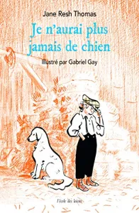 Je n'aurai plus jamais de chien