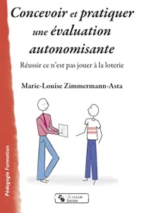 Concevoir et pratiquer une évaluation autonomisante