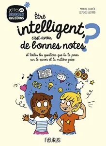 Etre intelligent, c'est avoir de bonnes notes ?