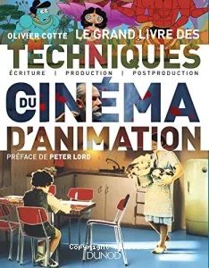 Grand livre des techniques du cinéma d'animation (Le)