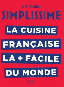 Cuisine française la + facile au monde (La)