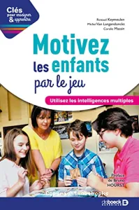 Motivez les enfants par le jeu