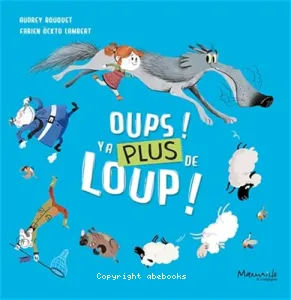 Oups ! Y a plus de loup !