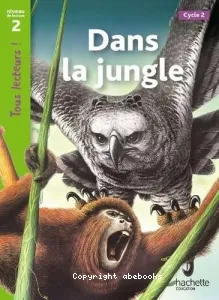 Dans la jungle, cycle 2