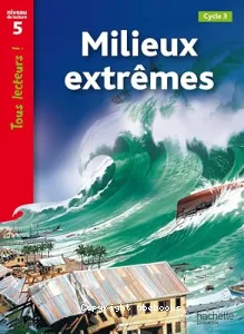 Milieux extrêmes, cycle 3