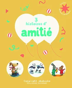 3 histoires d'amitié