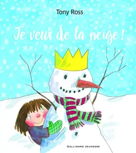 Je veux de la neige !