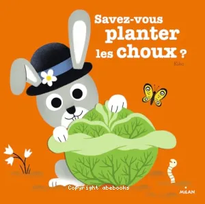 Savez-vous planter les choux ?