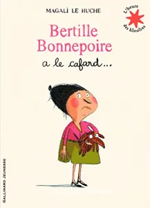 Bertille Bonnepoire a le cafard