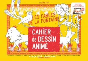 Cahier de Dessin Animé - Les Fables de La Fontaine