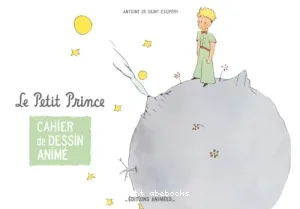 Cahier de Dessin Animé - Le Petit Prince