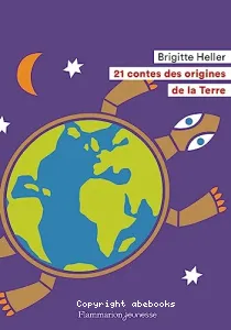 21 contes des origines de la Terre