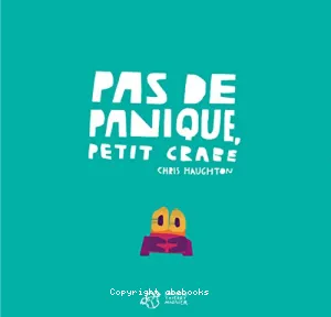 Pas de panique, Petit Crabe