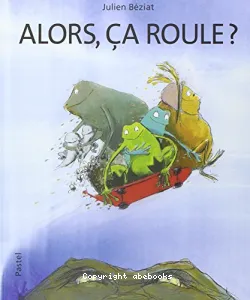 Alors, ça roule ?