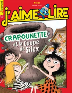 J'aime lire, N°517 - février 2020 - Crapounette et la coupe de Silex