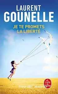 Je te promets la liberté