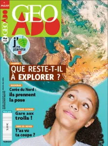 Géo Ado, N°207 - mai 2020 - Que reste -t-il à explorer