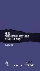 Kilito pourquoi le professeur de français est dans la bibliothèque