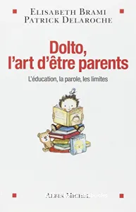 Dolto, l'art d'être parents