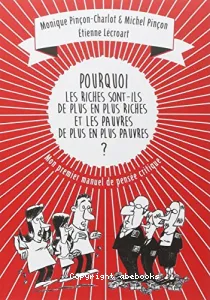 Pourquoi les riches sont-ils de plus en plus riches, et les pauvres de plus en plus pauvres ?