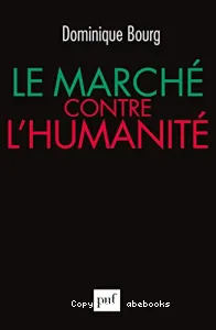 Le marché contre l'humanité