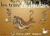 Les trois Zouloulais