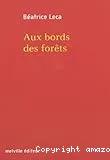 Aux bords des forêts