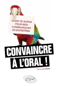 Convaincre à l'oral !