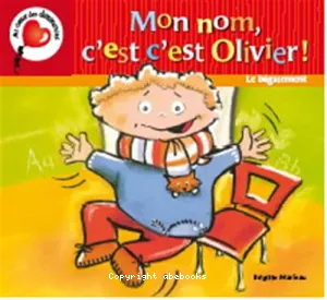 Mon nom, c'est c'est Olivier!