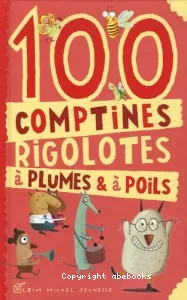 100 comptines rigolotes à plumes et à poils