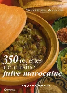 350 recettes de cuisine juive marocaine