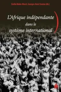 L'Afrique indépendante dans le système international