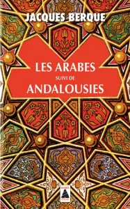 Les Arabes ; suivi de Andalousies