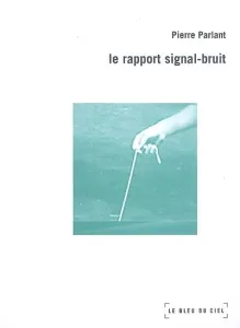 Rapport signal-bruit (Le)
