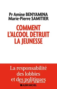 Comment l'alcool détruit la jeunesse