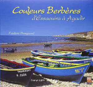 Couleurs berbères, d'Essaouira à Agadir