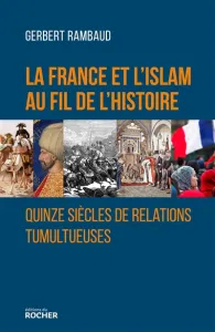 La France et l'islam au fil de l'histoire