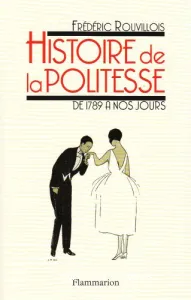 Histoire de la politesse de la Révolution à nos jours