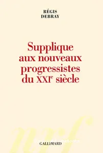 Supplique aux nouveaux progressistes du XXIe siècle