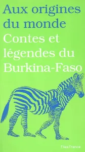 Contes et légendes du Burkina-Faso