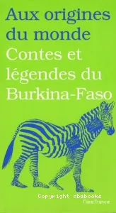 Contes et légendes du Burkina-Faso